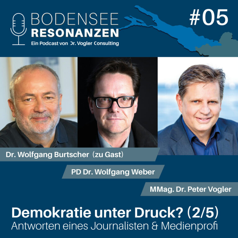 demokratie unter druck bodensee resonanzen 04 768x768 - Ist die Demokratie unter Druck? – mit Dr. Wolfgang Burtscher, Medienprofi und Journalist (Reihe "Demokratie", Teil 2/5) 